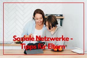 Artikel 'Soziale Netzwerke: Tipps für Eltern' anzeigen