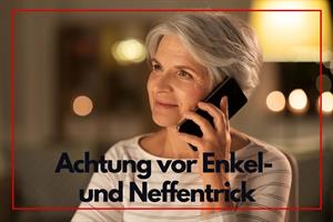 Artikel 'Vorsicht vor Enkel- oder Neffentrick' anzeigen