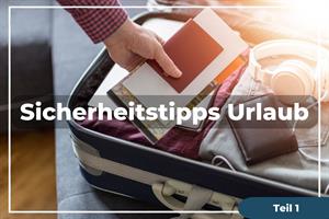 Artikel 'Sicherheitstipps vor dem Urlaub' anzeigen